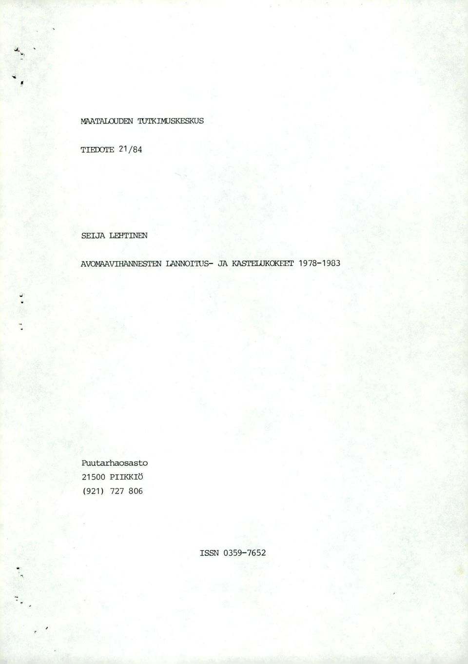LANNOITUS- JA KASTEUUKOKEET 1978-1983