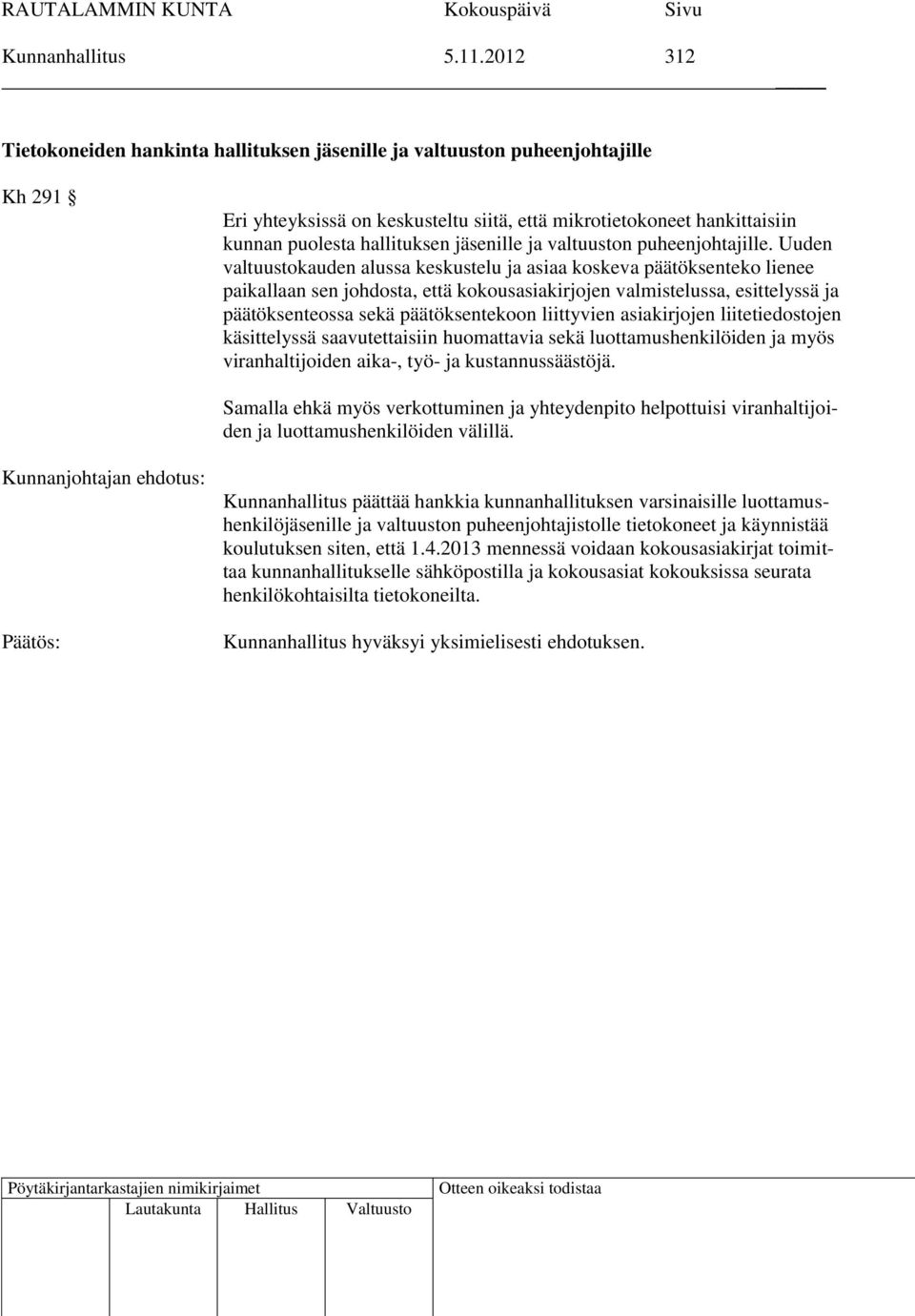 jäsenille ja valtuuston puheenjohtajille.