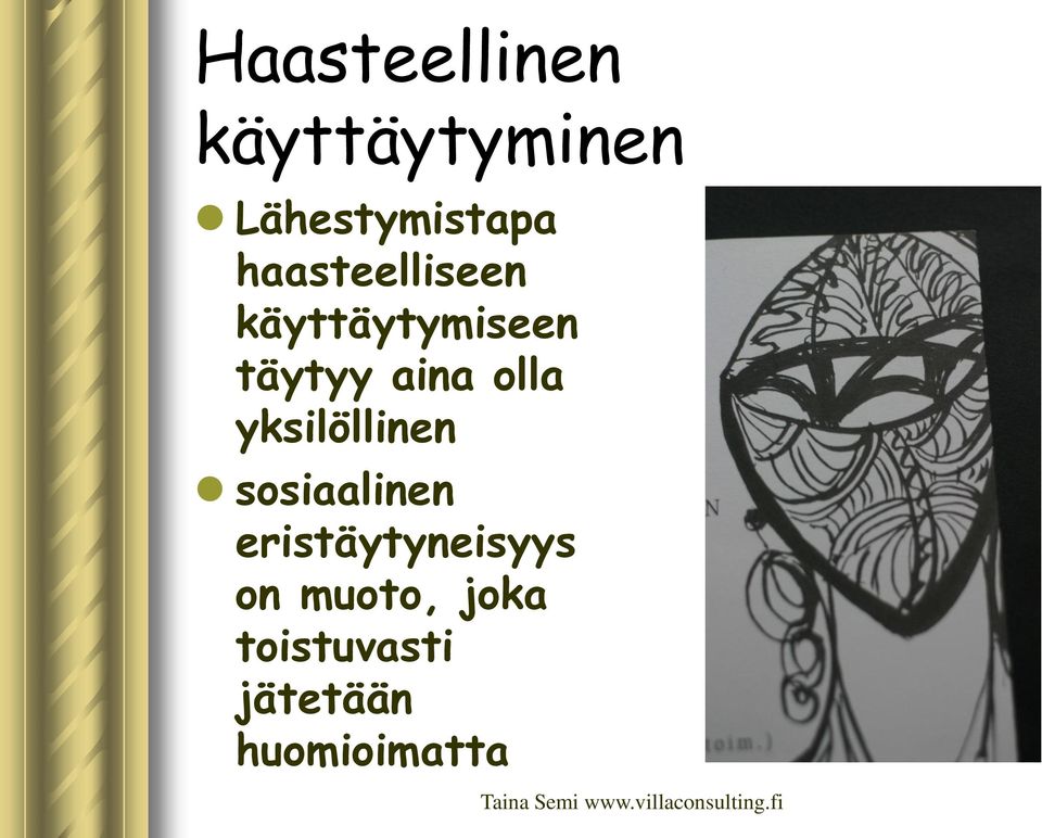 olla yksilöllinen sosiaalinen