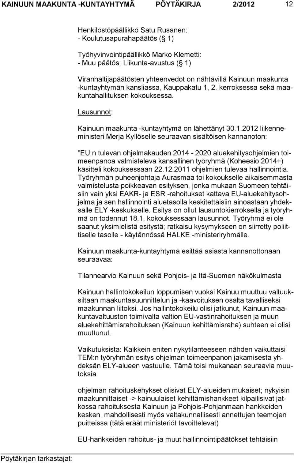 Lausunnot: Kainuun maakunta -kuntayhtymä on lähettänyt 30.1.