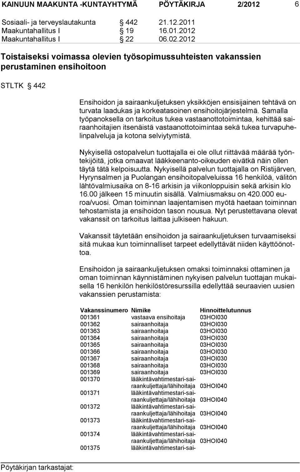 keatasoinen ensihoi tojärjestelmä.