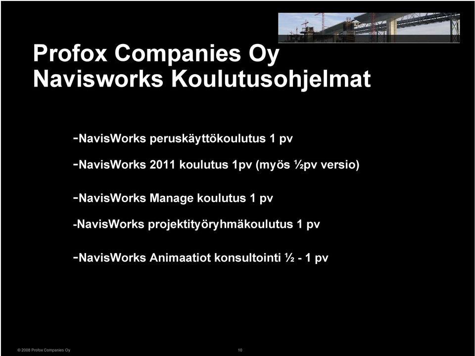 ½pv versio) -NavisWorks Manage koulutus 1 pv -NavisWorks