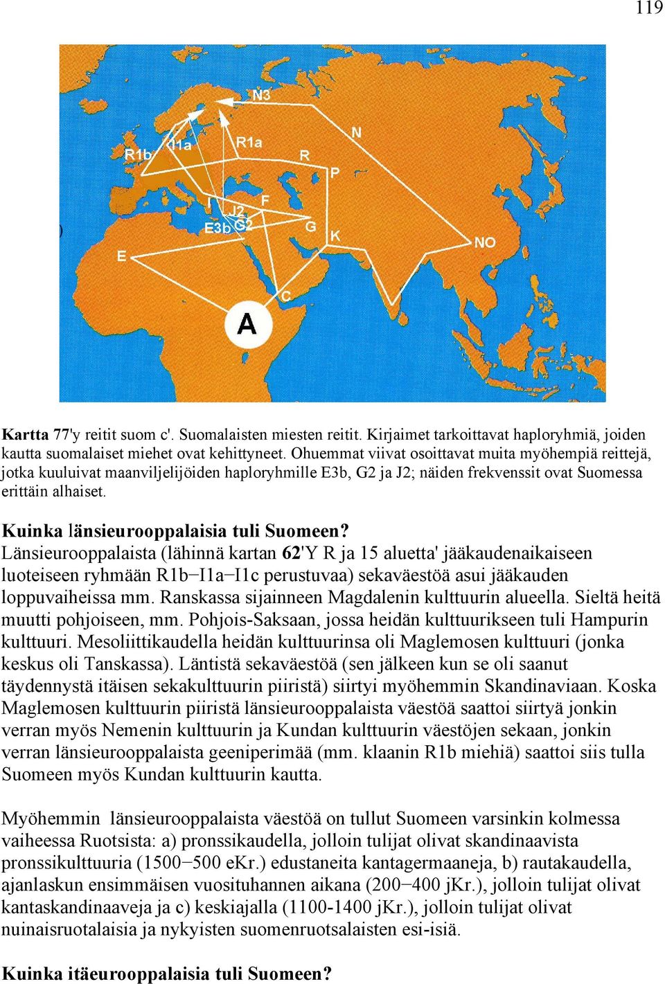 Kuinka länsieurooppalaisia tuli Suomeen?