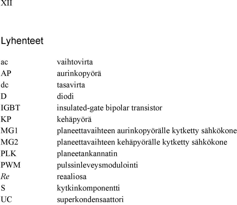 planeettavahteen aunkopyöälle kytketty ähkökone planeettavahteen