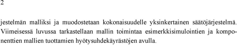Veeä luvua takatellaan alln tontaa