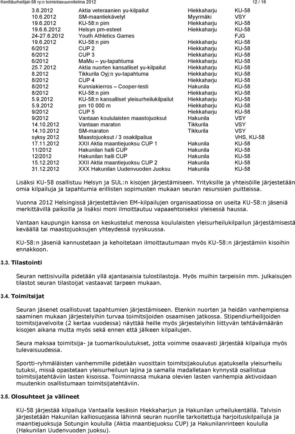 7.2012 Aktia nuorten kansalliset yu-kilpailut Hiekkaharju KU-58 8.