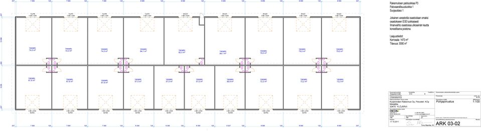 Laajuustiedot: Kerrosala: 170 m² Tilavuus: 5590 m³ 7,0 m 2 7,0 m 2 7,0 m 2 8,1 m 2 82,3 m 2 8,1 m 2 79,0 m 2 79,0 m 2 79,0 m 2 67,6 m 2 67,6 m 2 67,6 m 2 57,0 m 2 57,0 m 2 57,0 m 2 56,8 m 2 72,2 m 2