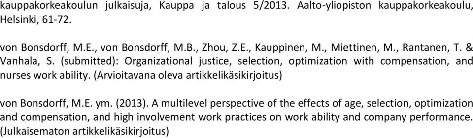 (submitted): Organizational justice, selection, optimization with compensation, and nurses work ability.