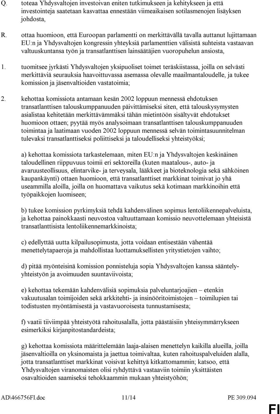 transatlanttisen lainsäätäjien vuoropuhelun ansiosta, 1.