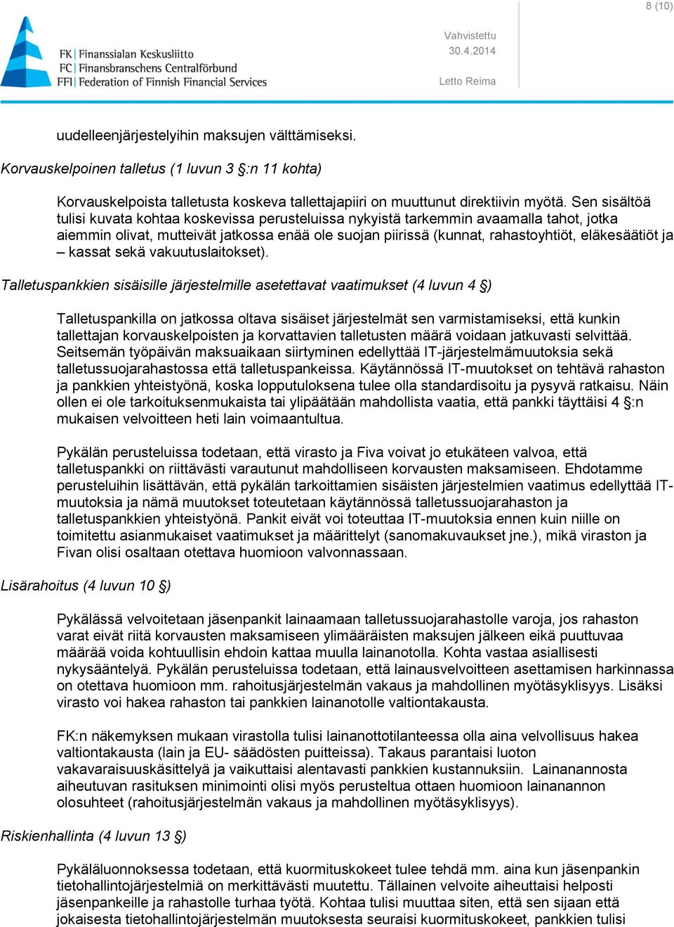 ja kassat sekä vakuutuslaitokset).