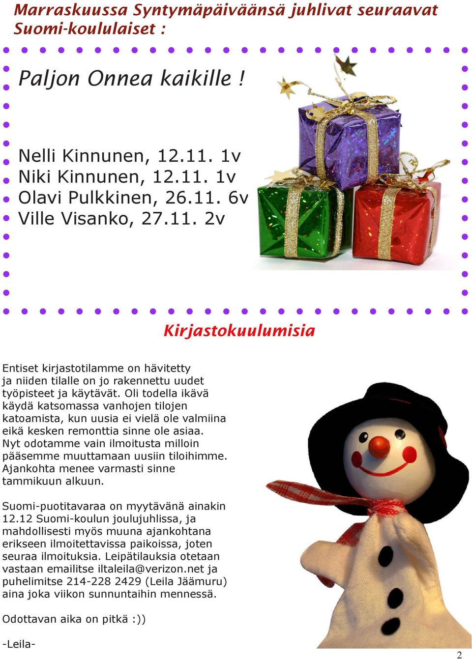 Oli todella ikävä käydä katsomassa vanhojen tilojen katoamista, kun uusia ei vielä ole valmiina eikä kesken remonttia sinne ole asiaa.