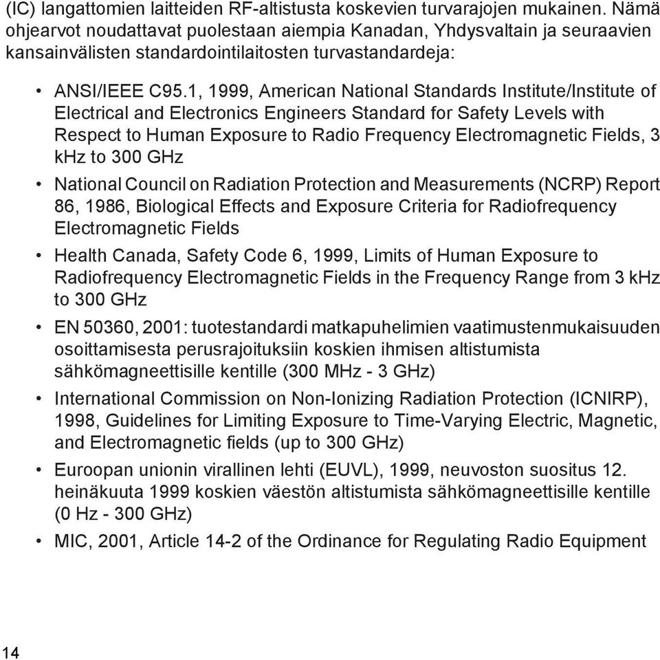 1, 1999, American National Standards Institute/Institute of Electrical and Electronics Engineers Standard for Safety Levels with Respect to Human Exposure to Radio Frequency Electromagnetic Fields, 3