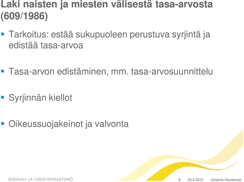 tasa-arvoa Tasa-arvon edistäminen, mm.