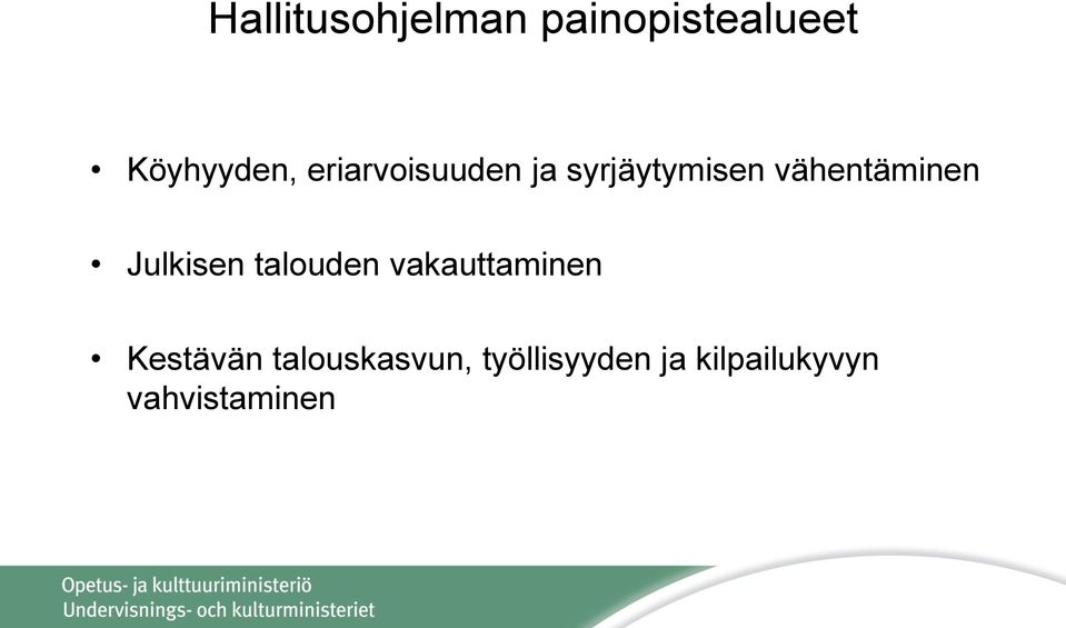 Julkisen talouden vakauttaminen Kestävän