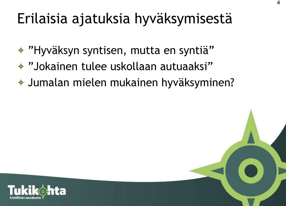 mutta en syntiä Jokainen tulee