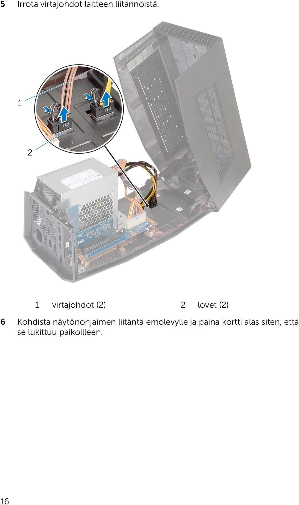 näytönohjaimen liitäntä emolevylle ja paina