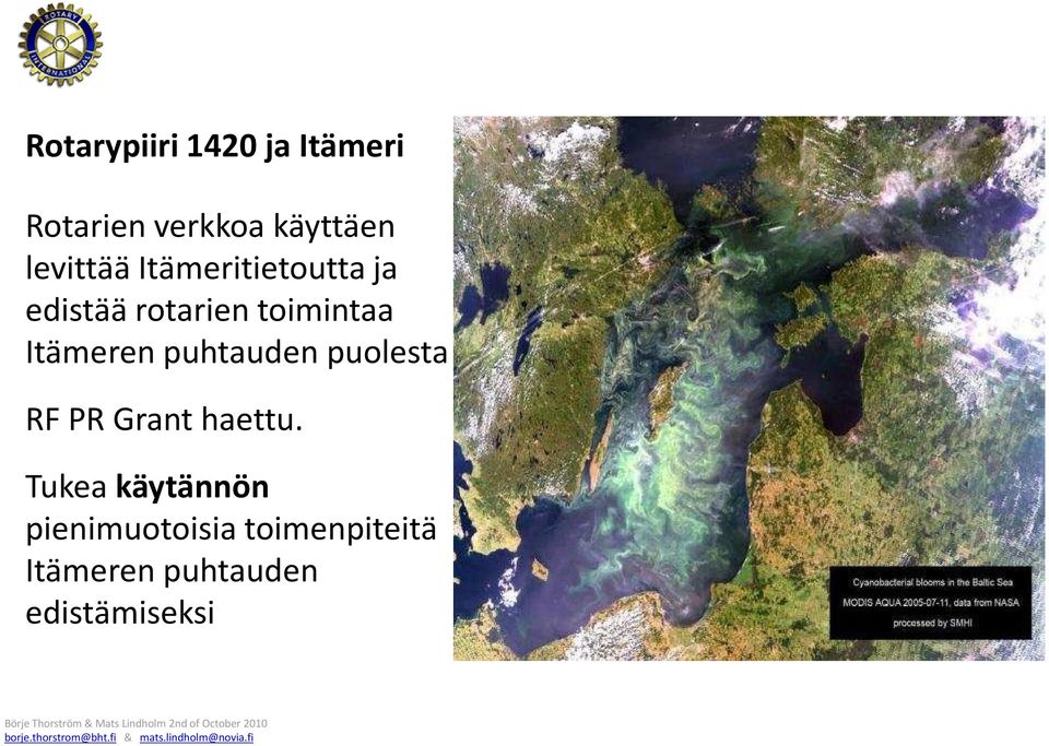 Itämeren puhtauden puolesta RF PR Grant haettu.