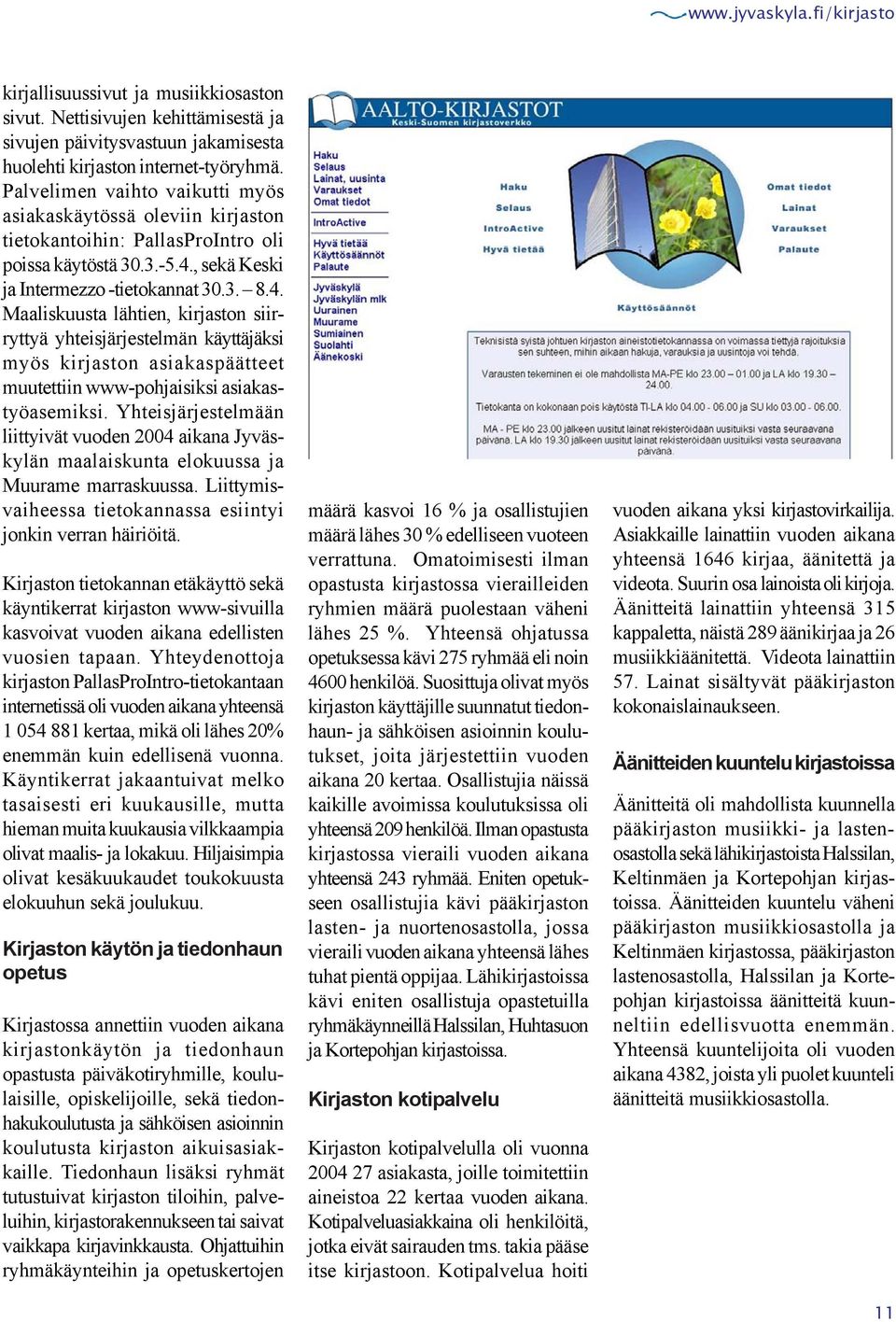 , sekä Keski ja Intermezzo -tietokannat 30.3. 8.4.