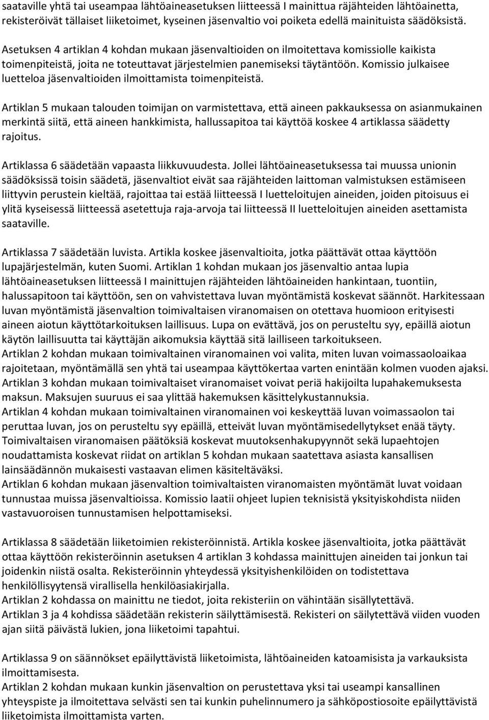 Komissio julkaisee luetteloa jäsenvaltioiden ilmoittamista toimenpiteistä.