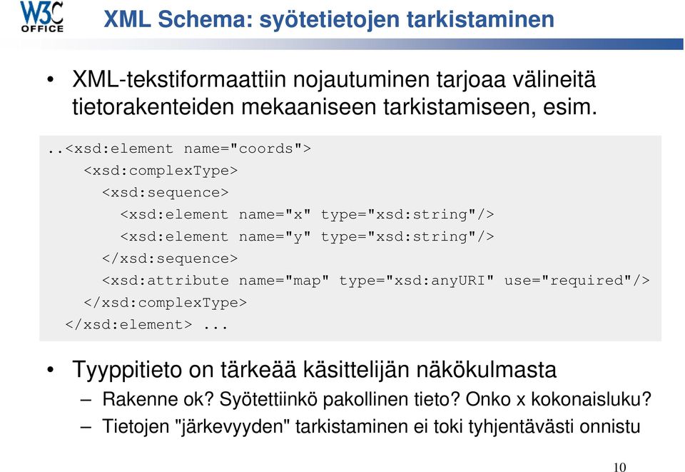 </xsd:sequence> <xsd:attribute name="map" type="xsd:anyuri" use="required"/> </xsd:complextype> </xsd:element>.