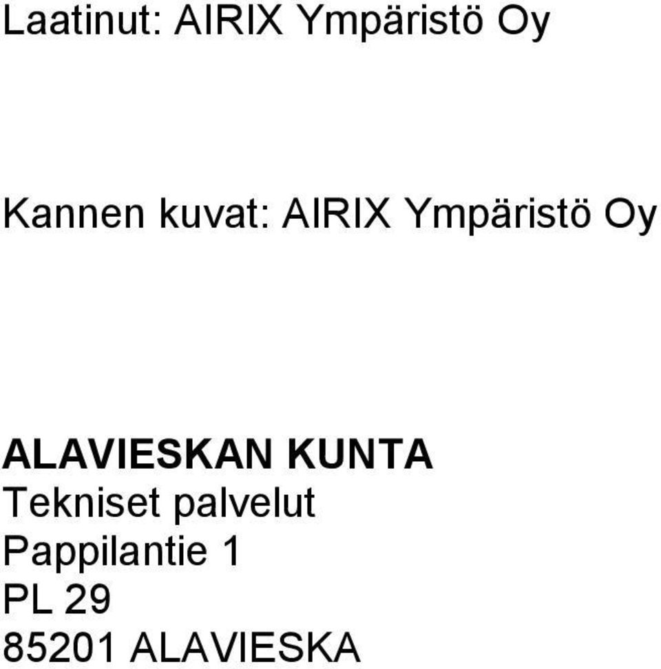 ALAVIESKAN KUNTA Tekniset