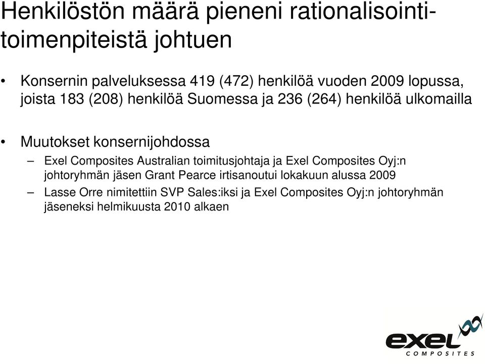 Composites Australian toimitusjohtaja ja Exel Composites Oyj:n johtoryhmän jäsen Grant Pearce irtisanoutui lokakuun