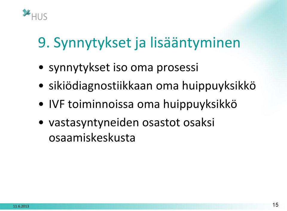 huippuyksikkö IVF toiminnoissa oma