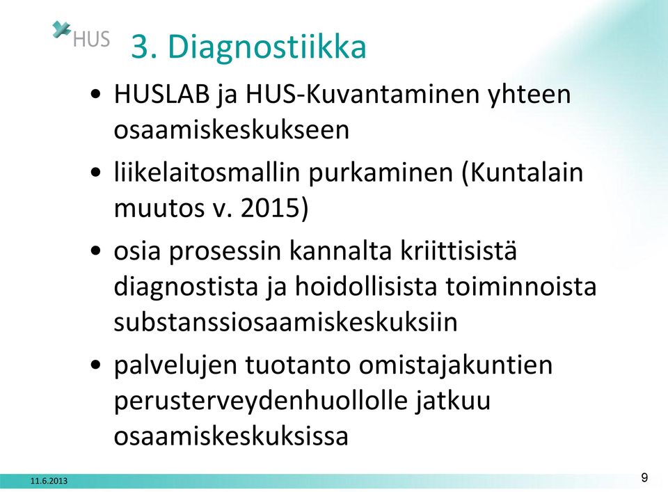 2015) osia prosessin kannalta kriittisistä diagnostista ja hoidollisista