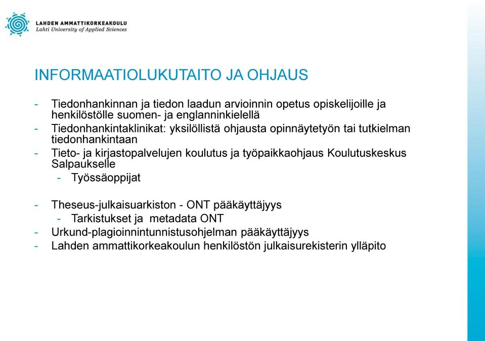 kirjastopalvelujen koulutus ja työpaikkaohjaus Koulutuskeskus Salpaukselle - Työssäoppijat - Theseus-julkaisuarkiston - ONT