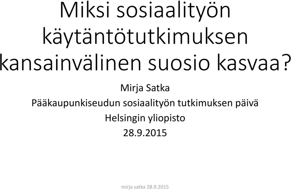 Mirja Satka Pääkaupunkiseudun