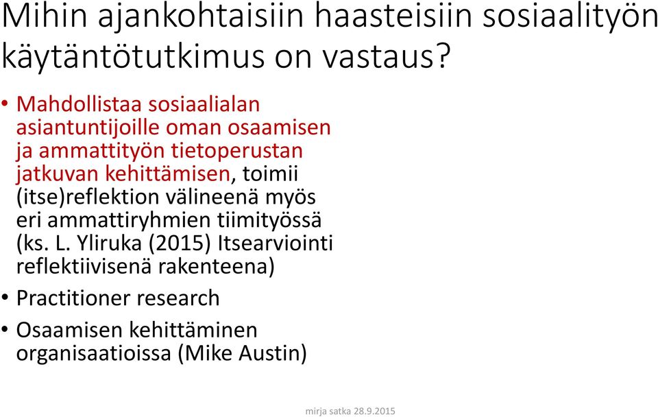 ammattiryhmien tiimityössä (ks. L.