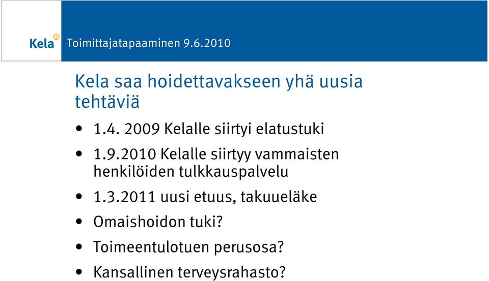 vammaisten henkilöiden tulkkauspalvelu 1.3.