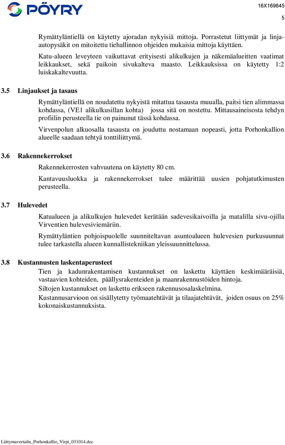 5 Linjaukset ja tasaus 3.6 Rakennekerrokset 3.