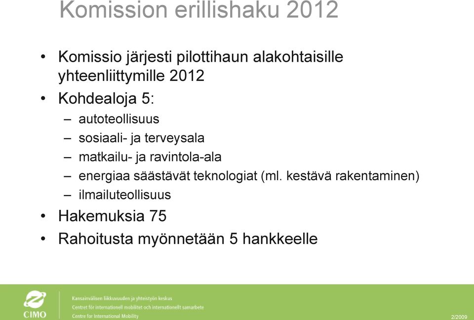 terveysala matkailu- ja ravintola-ala energiaa säästävät teknologiat (ml.