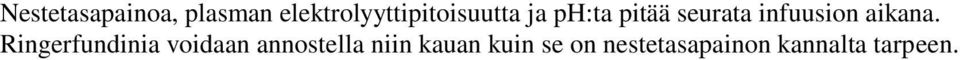 seurata infuusion aikana.