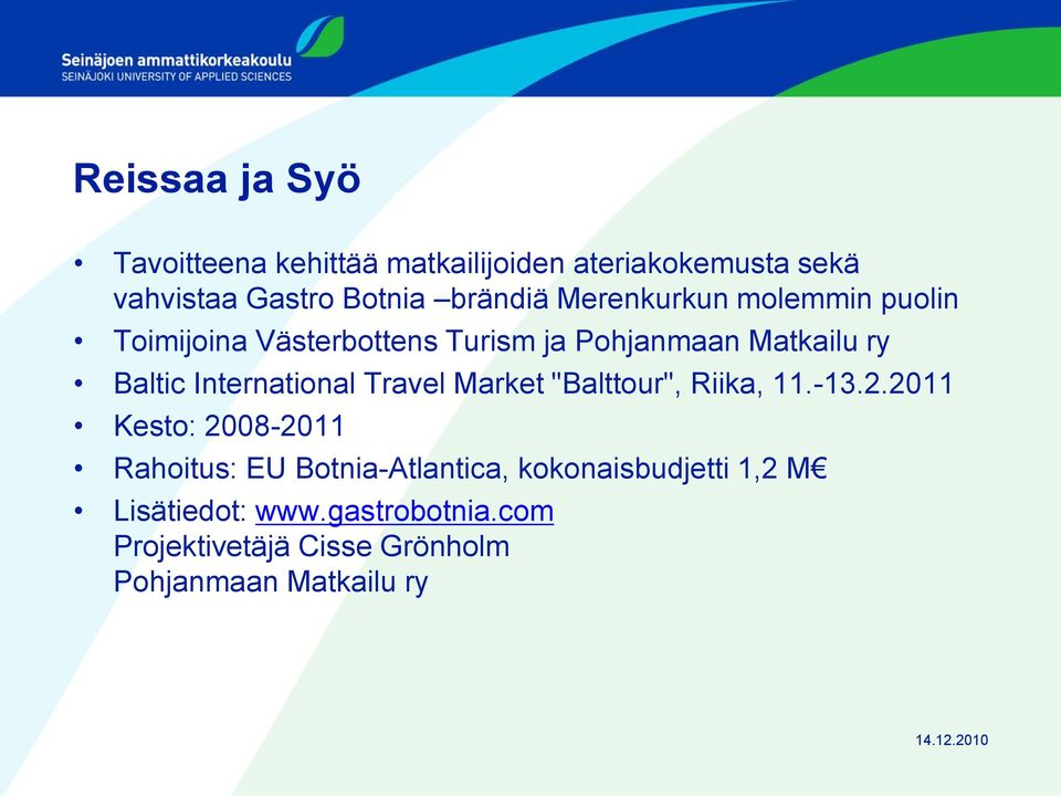 International Travel Market "Balttour", Riika, 11.-13.2.