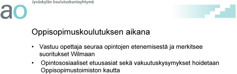 suoritukset Wilmaan Opintososiaaliset etuusasiat