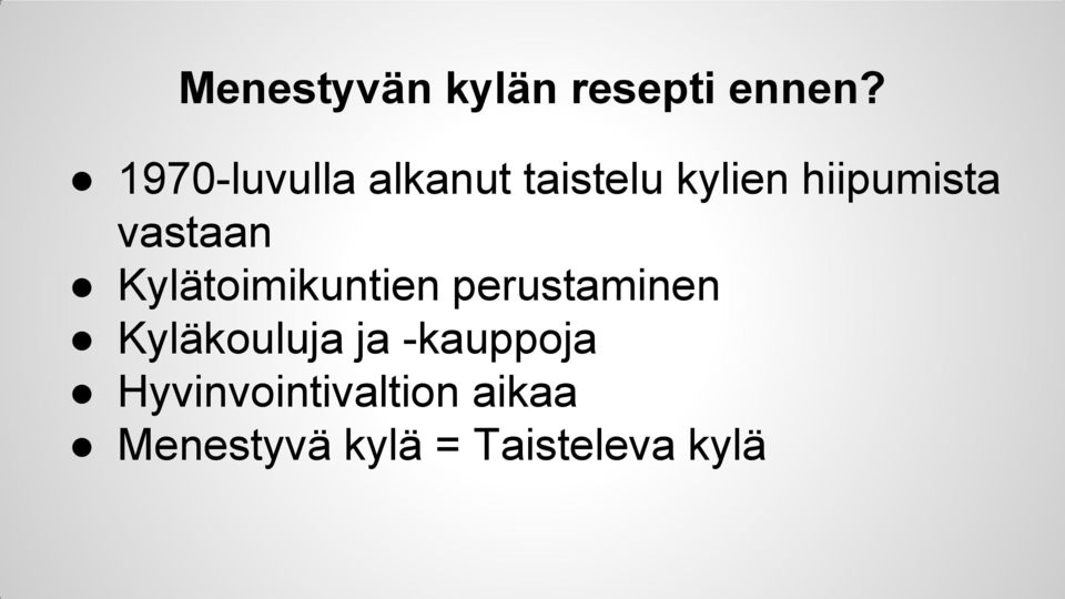 vastaan Kylätoimikuntien perustaminen Kyläkouluja