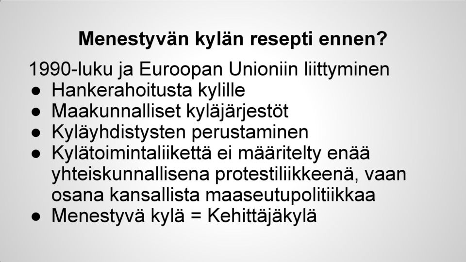 Maakunnalliset kyläjärjestöt Kyläyhdistysten perustaminen