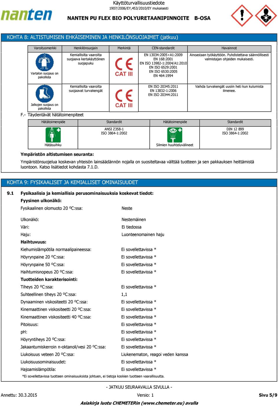 Puhdistettava säännöllisesti valmistajan ohjeiden mukaisesti.