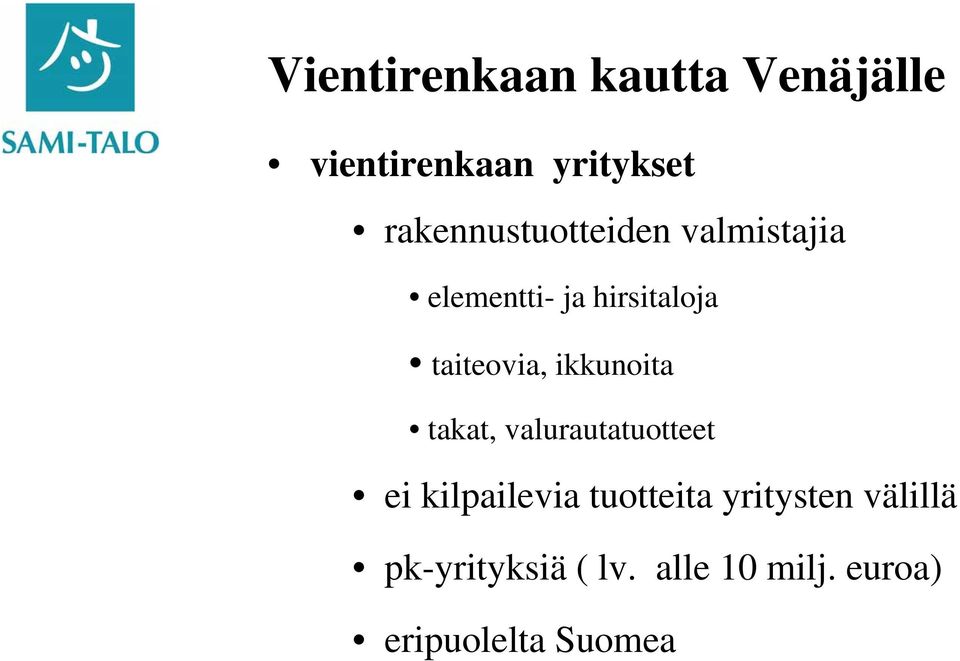 valurautatuotteet ei kilpailevia tuotteita yritysten