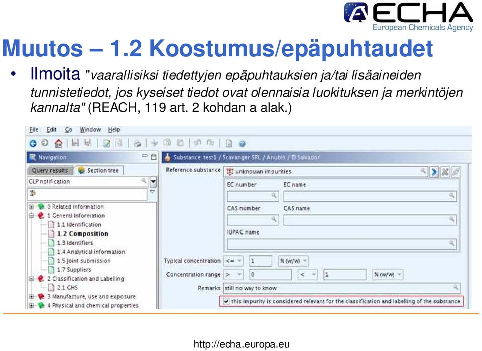 tiedettyjen epäpuhtauksien ja/tai lisäaineiden