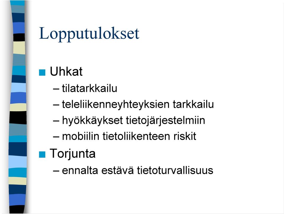 hyökkäykset tietojärjestelmiin mobiilin