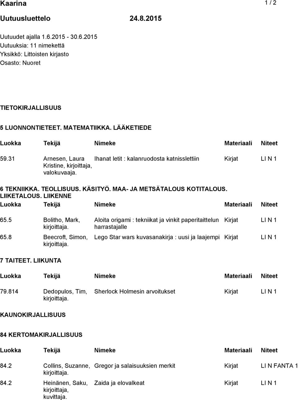 LIIKETALOUS. LIIKENNE 65.5 Bolitho, Mark, 65.