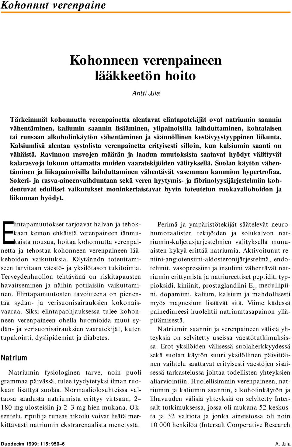 Kalsiumlisä alentaa systolista verenpainetta erityisesti silloin, kun kalsiumin saanti on vähäistä.