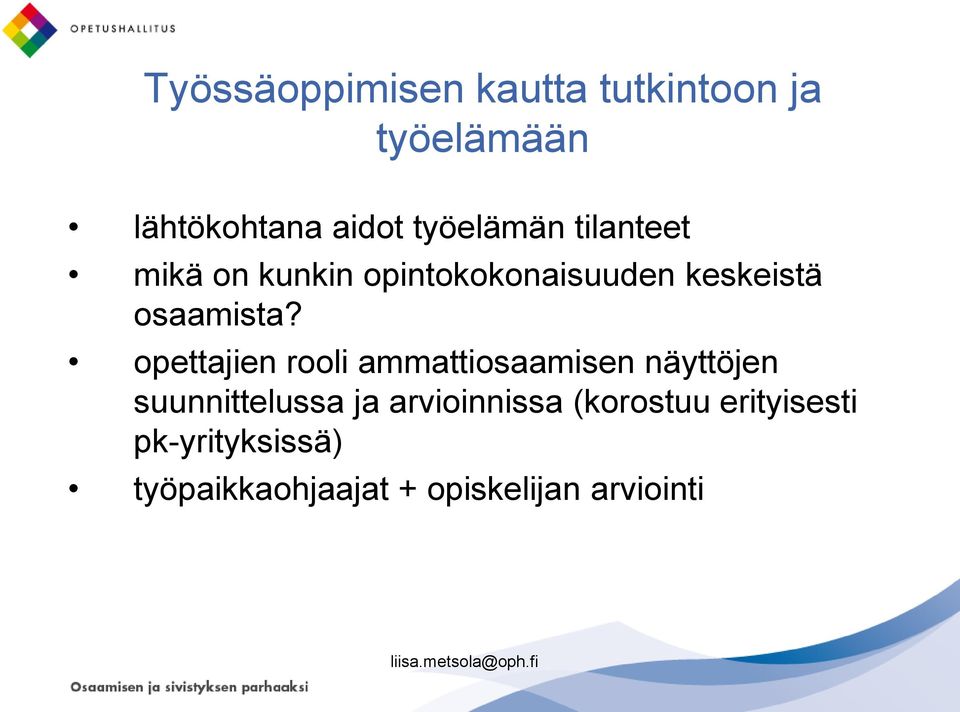 opettajien rooli ammattiosaamisen näyttöjen suunnittelussa ja arvioinnissa