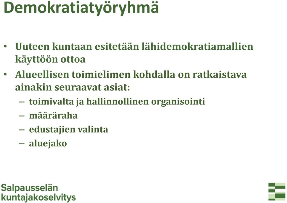 toimielimen kohdalla on ratkaistava ainakin seuraavat