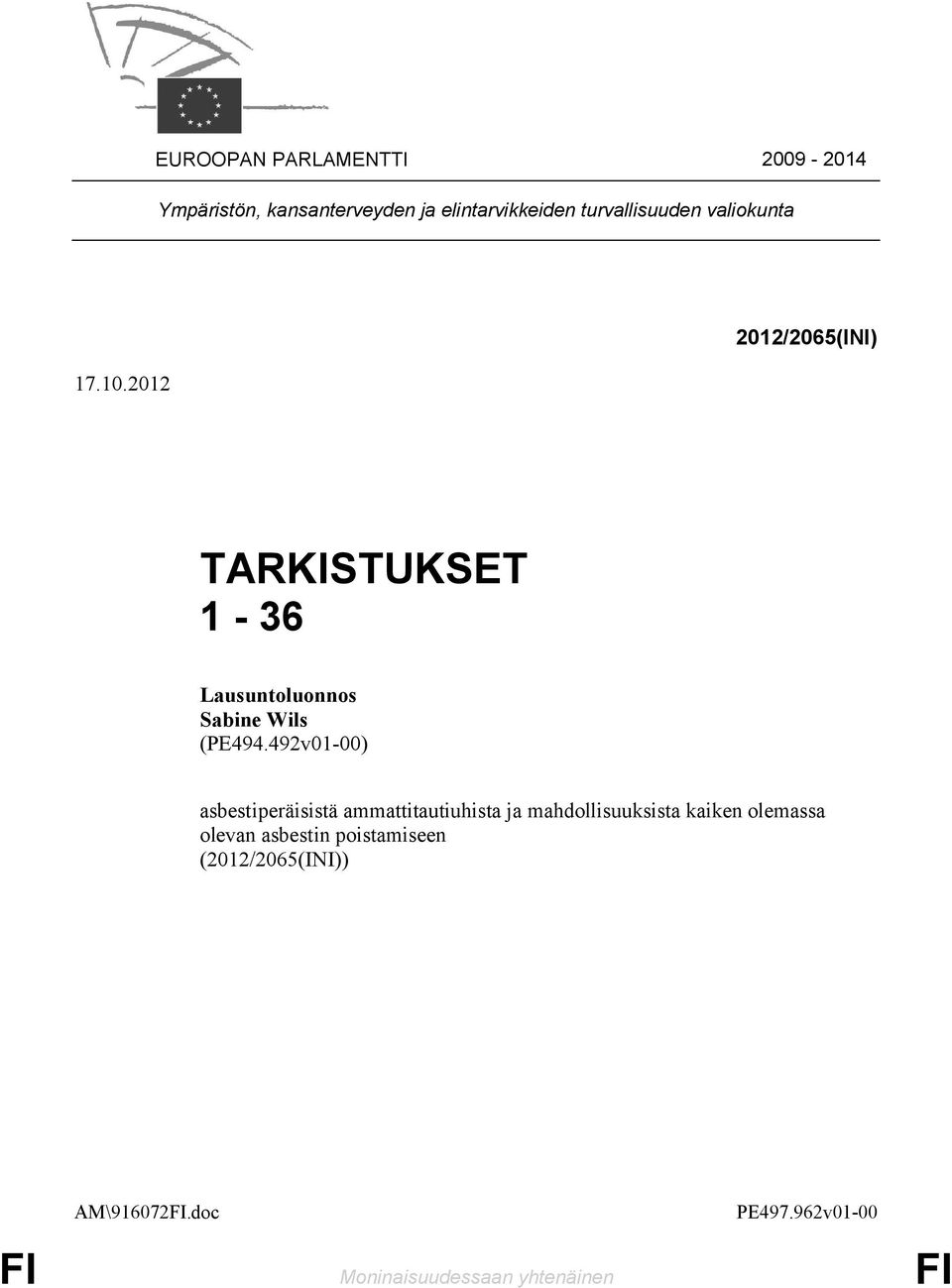 492v01-00) asbestiperäisistä ammattitautiuhista ja mahdollisuuksista kaiken olemassa