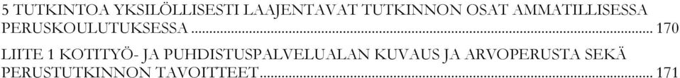 .. 170 LIITE 1 KOTITYÖ- JA PUHDISTUSPALVELUALAN