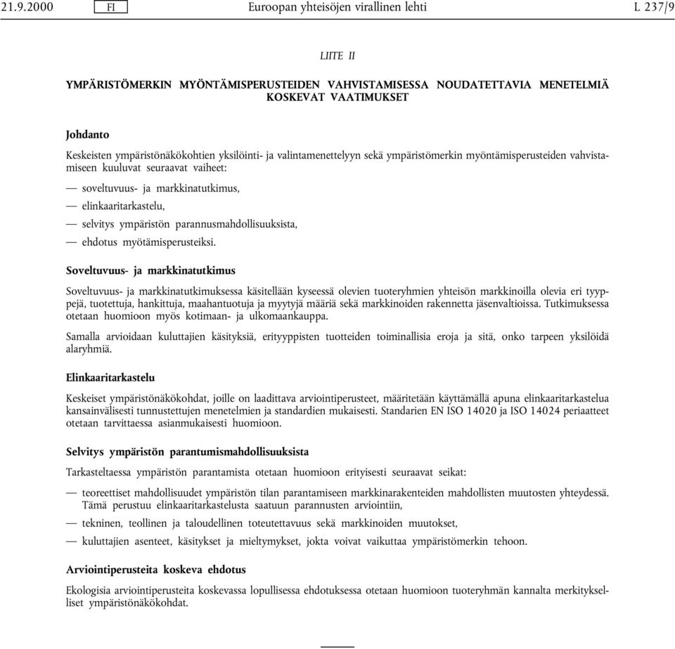 selvitys ympäristön parannusmahdollisuuksista, ehdotus myötämisperusteiksi.